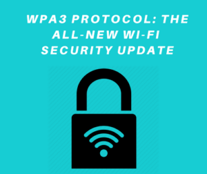 WPA3 protocol- Wi-Fi's security update in 14 years