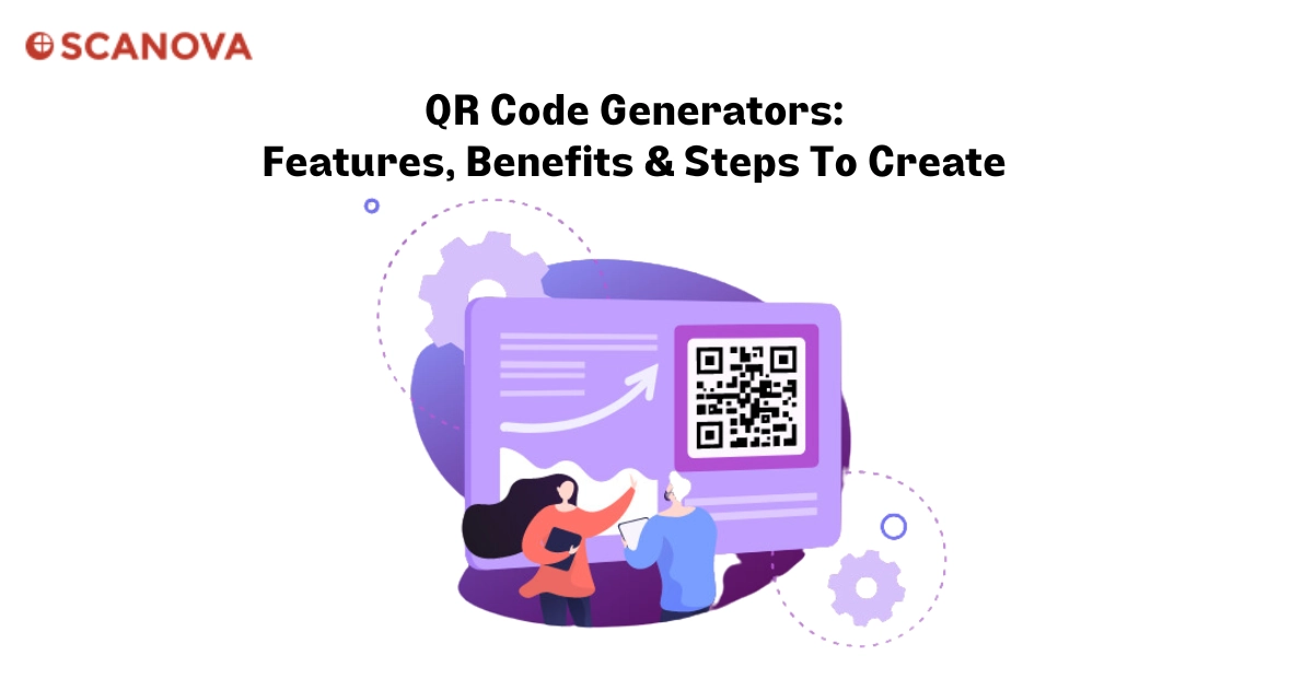QR Code Generators Features, Benefits & Steps To Create